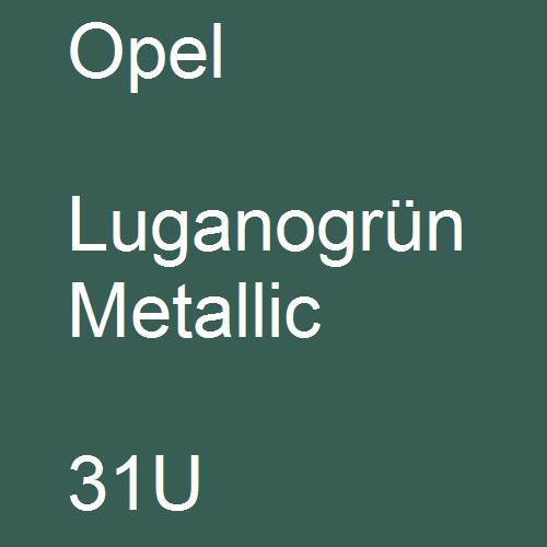 Opel, Luganogrün Metallic, 31U.